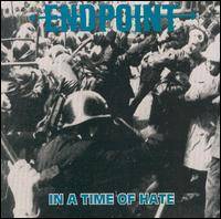 Endpoint : In a Time of Hate